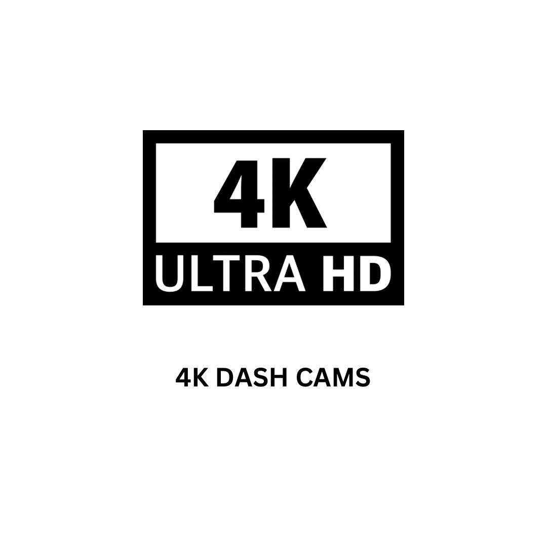 4K Dash Cams